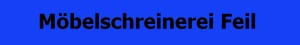 Möbelschreinerei Feil